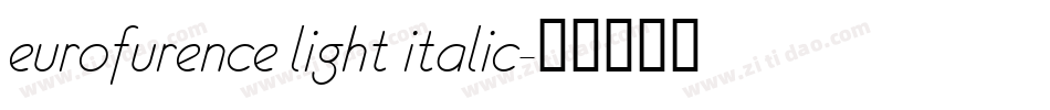 eurofurence light italic字体转换